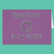 Higgs Boson Is My Co Pilot Physics Humor cards