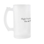 High Fructose Corn Syrup mugs
