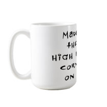 High fructose mugs