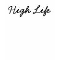 High Life Girls (High Class) t-shirts