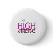 High Maintenance Buttons