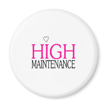 High Maintenance Magnet