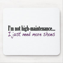 High Maintenance Shoes mousepads by worldsfair High Maintenance Shoes mousepads