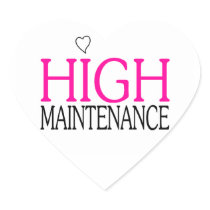 High Maintenance Heart Sticker