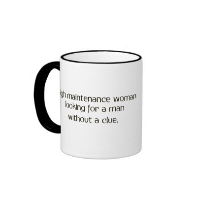 High Maintenance Woman Mugs by aesthete