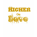 High On Love t-shirts by KnightOwl High On Love t-shirts