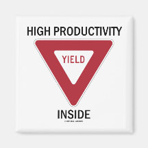 High Productivity Yield Inside (Economics Humor) Magnet