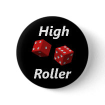 High Roller Button