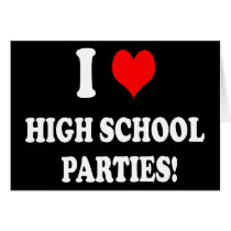 HIGH SCHOOL PARTIES CARDS