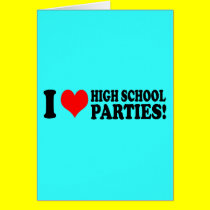 High School Parties cards by funoriginals High School Parties cards