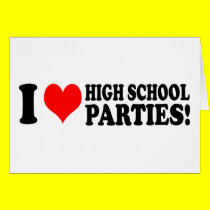High School Parties cards by funoriginals High School Parties cards