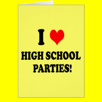High School Parties cards by funoriginals High School Parties cards