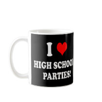 HIGH SCHOOL PARTIES MUG