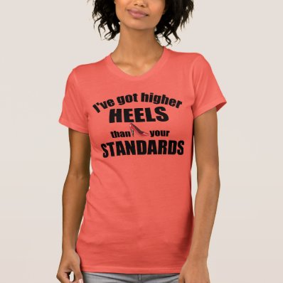 High Standards Tee Shirt