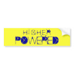 HIGHER POWERED BUMPER STICKERS