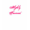 Highly Favored t-shirts