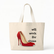 Highly Motivated: Will Work for Shoes (Maybe) Tote Bag