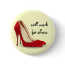 Highly Motivated: Will Work for Shoes (Maybe) Buttons