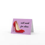 Highly Motivated: Will Work for Shoes (Maybe) cards