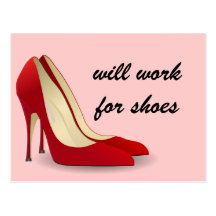 Highly Motivated: Will Work for Shoes (Maybe) Postcard