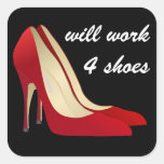 Highly Motivated: Will Work for Shoes (Maybe) Stickers