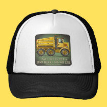 Highway Dump Truck Operator Quote Hat hats