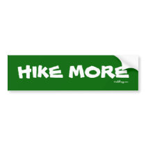 HIKE MORE Bumper Sticker bumper stickers