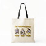 "Hike - Pan - Find" The "NEW" Gold Rush Tote Bags