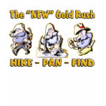 "Hike - Pan - Find" The "NEW" Gold Rush T-shirts