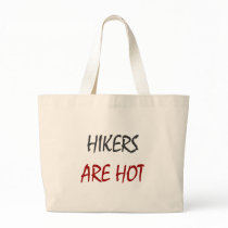 Hikers Are Hot Tote Bags