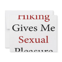 Hiking Gives Me Sexual Pleasure invitations