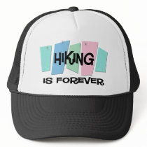 Hiking Is Forever hats