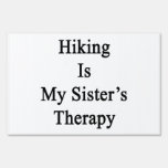 Hiking Is My Sister's Therapy Sign