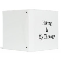 Hiking Is My Therapy 3 Ring Binders