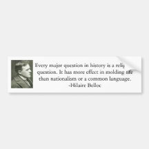 Hilaire Belloc quote Bumper Sticker