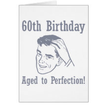 Hilarious 60th Birthday Gifts Greeting Cards