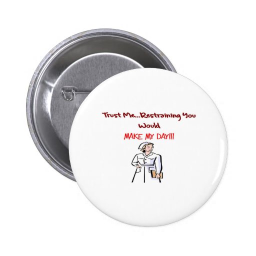 Hilarious Nurse Gifts Pinback Button