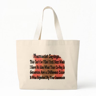 Hilarious Pharmacist Sayings Tote Bag by gailg1957