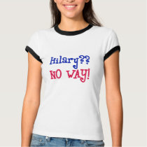 Hilary?? NO WAY! t-shirts