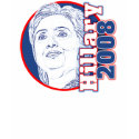 Hillary 2008! T-Shirt by ttfisher Hillary 2008! T-Shirt