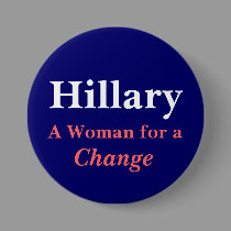 Hillary, A Woman for a Change buttons