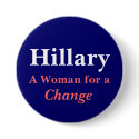 Hillary, A Woman for a Change buttons by zipflmeister Hillary, A Woman for a Change buttons