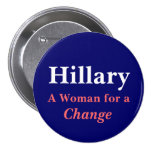 Hillary, A Woman for a Change Pin