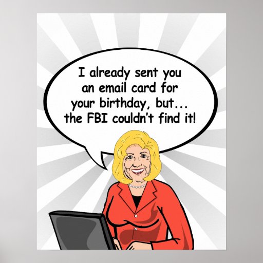 Hillary Birthday Email Card I already sent you a Poster Zazzle