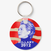 Hillary Clinton 2012 Keychain by samappleby Hillary Clinton 2012 Keychain