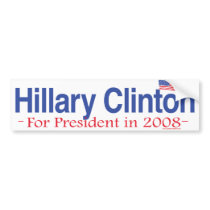 Hillary Clinton For President 2008 Bumper Sticker bumper stickers
