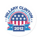 Hillary Clinton for President 2012 stickers by visualnewbie Hillary Clinton for President 2012 stickers