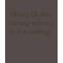 Hillary Clinton History-ectomy in the making! t-shirts