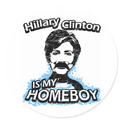 Hillary Clinton is my homeboy Round Stickers by ismyhomeboy