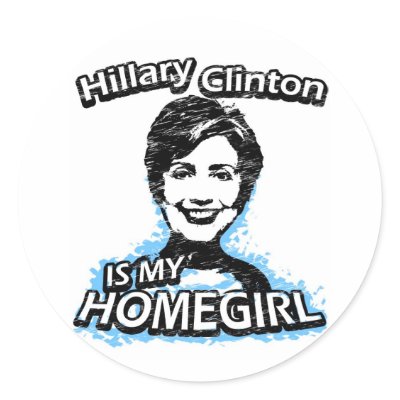 Hillary Clinton is my homegirl Stickers by ismyhomegirl